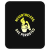 nevertheless, she persisted Mousepad