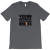 Vegan Because Plant Powered Badass Was Not an Offical Tittle FulL T-Shirt
