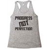 progress not perfection Racerback Tank