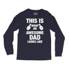 this is what an awesome dad looks like Long Sleeve Shirts