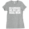 no airbags we die like real men Ladies Fitted T-Shirt