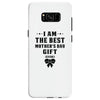 I Am The Best Mother's Day Gift Ever Samsung Galaxy S8
