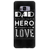 dad a son's first hero a daughters first love 2 Samsung Galaxy S8 Plus