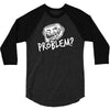 problem 3/4 Sleeve Shirt