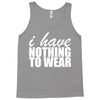 nothing to wear (2) Tank Top