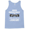never underestimate an old man who was born in january Tank Top