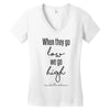 when they go low we go high Women's V-Neck T-Shirt