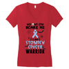 no one can scare me i am atomach cancer warrior Women's V-Neck T-Shirt
