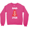dad you're my hero Crewneck Sweatshirt