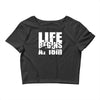 ow life begins at 18 meters Crop Top