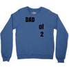 dad of 2 Crewneck Sweatshirt