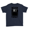 never forget floppy disk Youth Tee