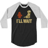 i'll wait 3/4 Sleeve Shirt