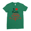 i love daddy Ladies Fitted T-Shirt