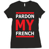pardon my french Ladies Fitted T-Shirt