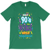 only 90s kids T-Shirt