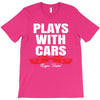 Plays With Cars T-Shirt