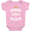 Legends Are Born In February Baby Onesie