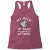 MY NECK MY BACK MY ANXIETY ATTACK Racerback Tank