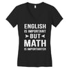English Is Important But Math Is Importanter Women's V-Neck T-Shirt