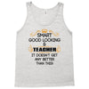 smart good looking teacher profession Tank Top