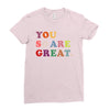 You Are So Great Ladies Fitted T-Shirt