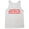 unless god sent you i'm unavailable Tank Top