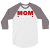 mom is the best 3/4 Sleeve Shirt