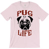 PUG LIFE T-Shirt