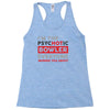 psychotic bowler Racerback Tank
