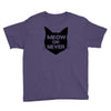 meow or never cat Youth Tee
