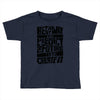 The Best Way to Predict the Future Is To Create It Toddler T-shirt