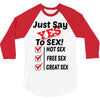 Yes To Sex! 3/4 Sleeve Shirt