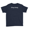 cling clang funny Youth Tee