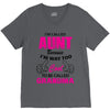 I'm Called Aunt Because I'm Way Too Cool To Be Called Grandma V-Neck Tee