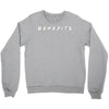 Benefits Friends Crewneck Sweatshirt