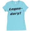 legen dary Ladies Fitted T-Shirt
