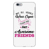 Not All Heroes Wear Capes Some Are Just Awesome Friends iPhone 6/6s Plus Case