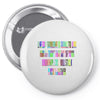 ONE DAY SOMAONE IS GOING TO HUG YOU SO TIGHT THAT ALL OF YOUR BROKEN P Pin-back button