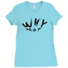 why not Ladies Fitted T-Shirt