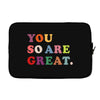 You Are So Great Laptop sleeve