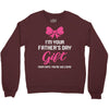 I'm Your Father's Day Gift Mom Says You're Welcome Baby Girl Crewneck Sweatshirt