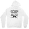 she believed she could but she was really tired so she didn't Unisex Hoodie