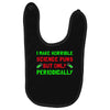 imake horrible since puns but only periodicaly Baby Bibs