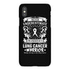 Never Underestimate The Strength Of A Lung Cancer Warrior iPhoneX
