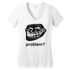 problem trollface troll face slogan internet meme t shirt2 Women's V-Neck T-Shirt