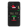 i'm not short i'm just a tall elf iPhone 7 Plus Case