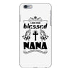 I Am One Blessed Nana iPhone 6/6s Plus Case