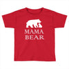 mama bear Toddler T-shirt