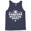 Campers Make the Best Dads Tank Top